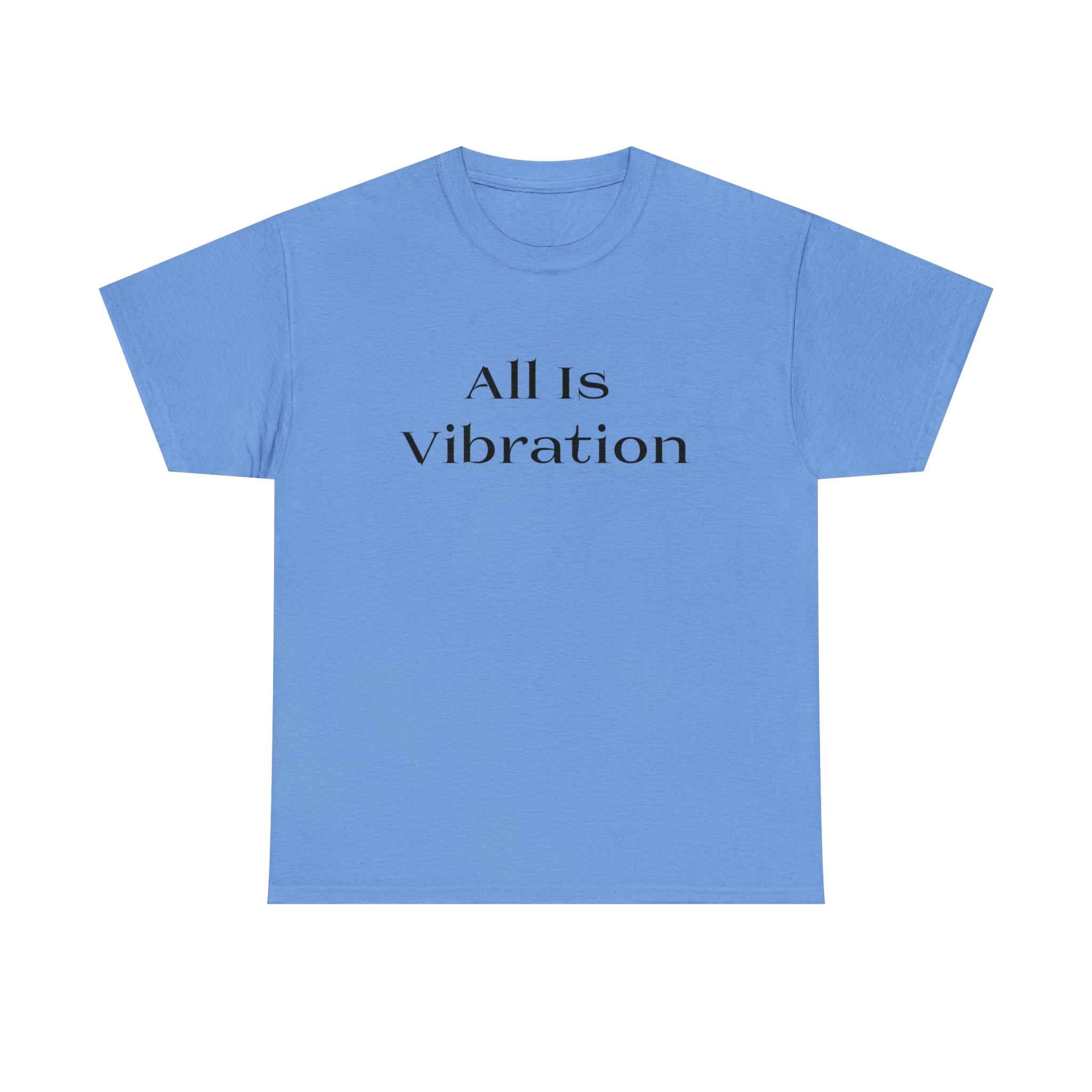 All Is Vibration Blk Letter Unisex Heavy Cotton Tee