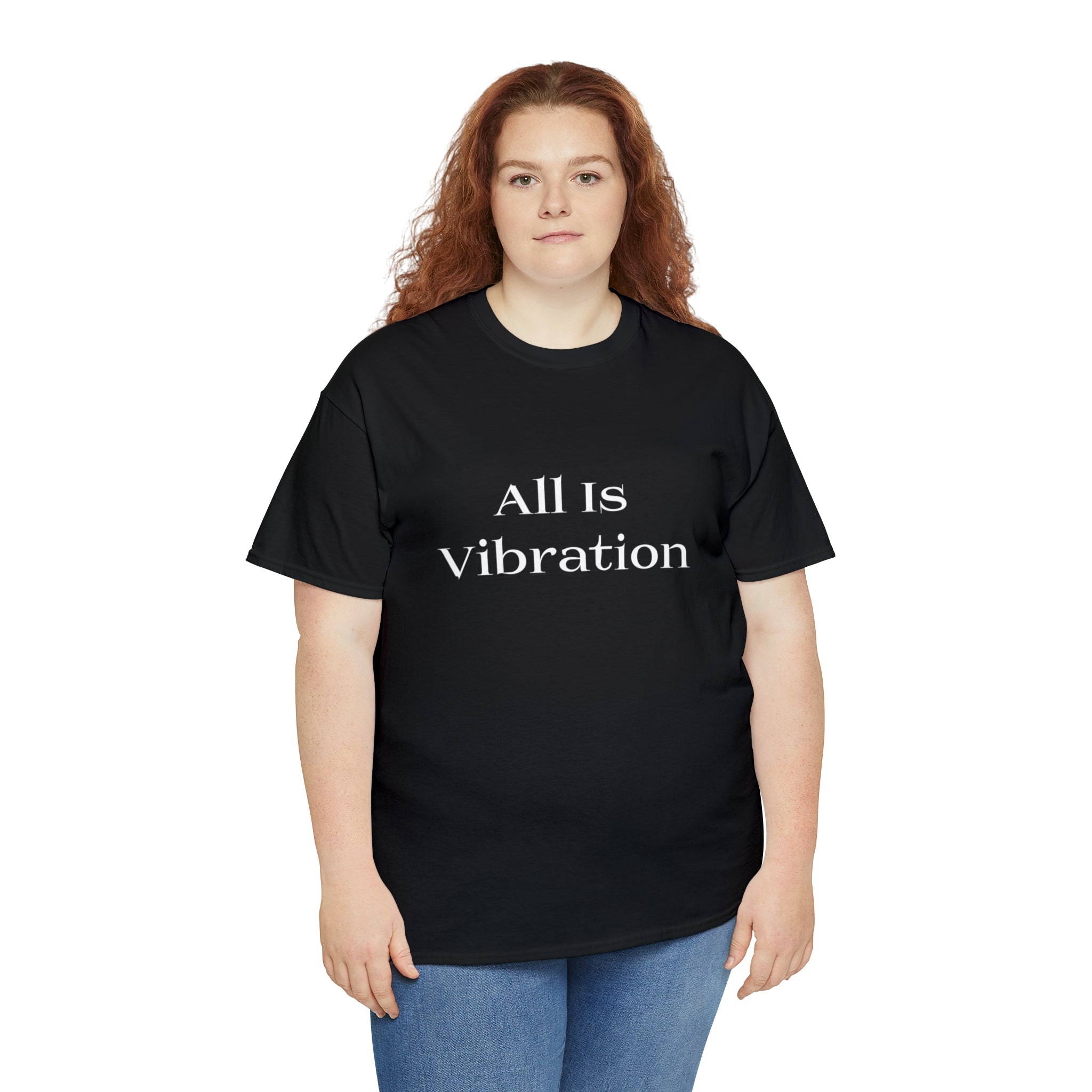 All Is Vibration T Shirt Wht Letter Unisex Heavy Cotton Tee