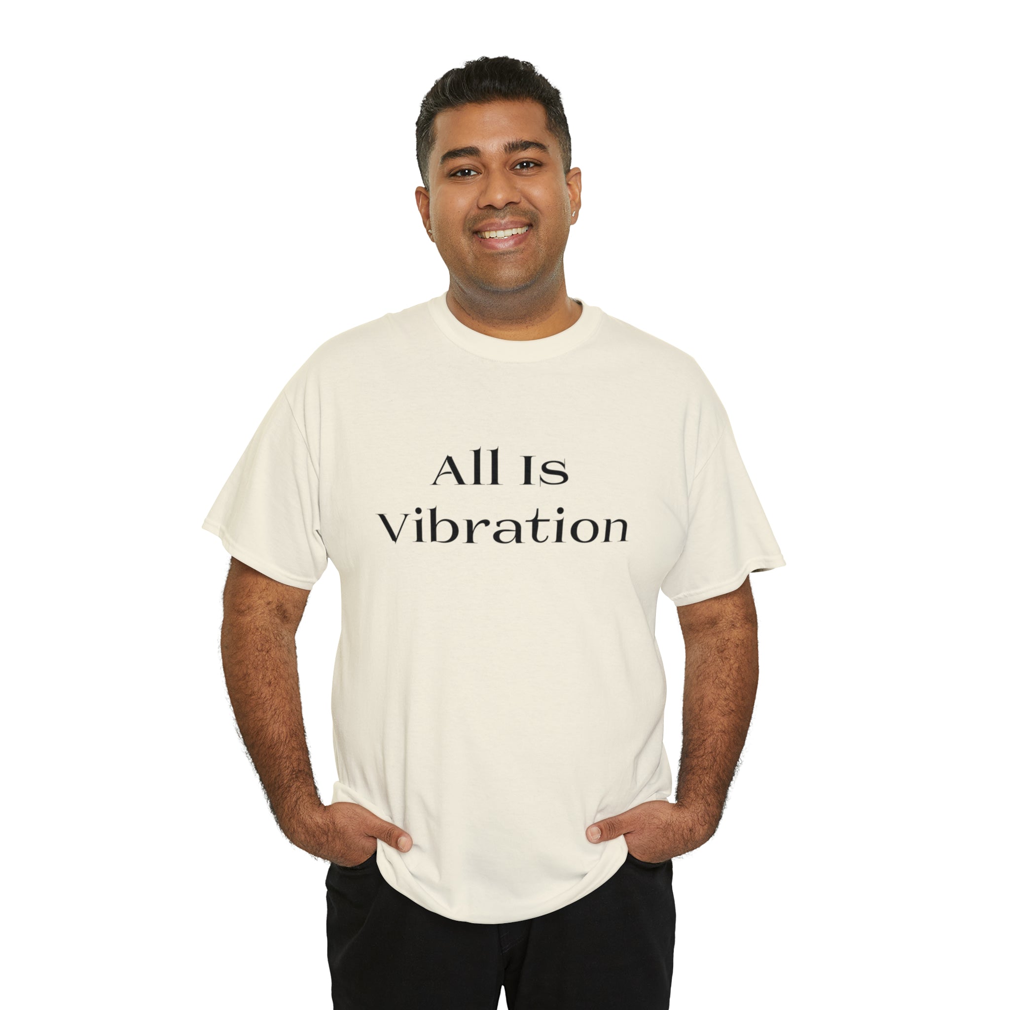 All Is Vibration Blk Letter Unisex Heavy Cotton Tee