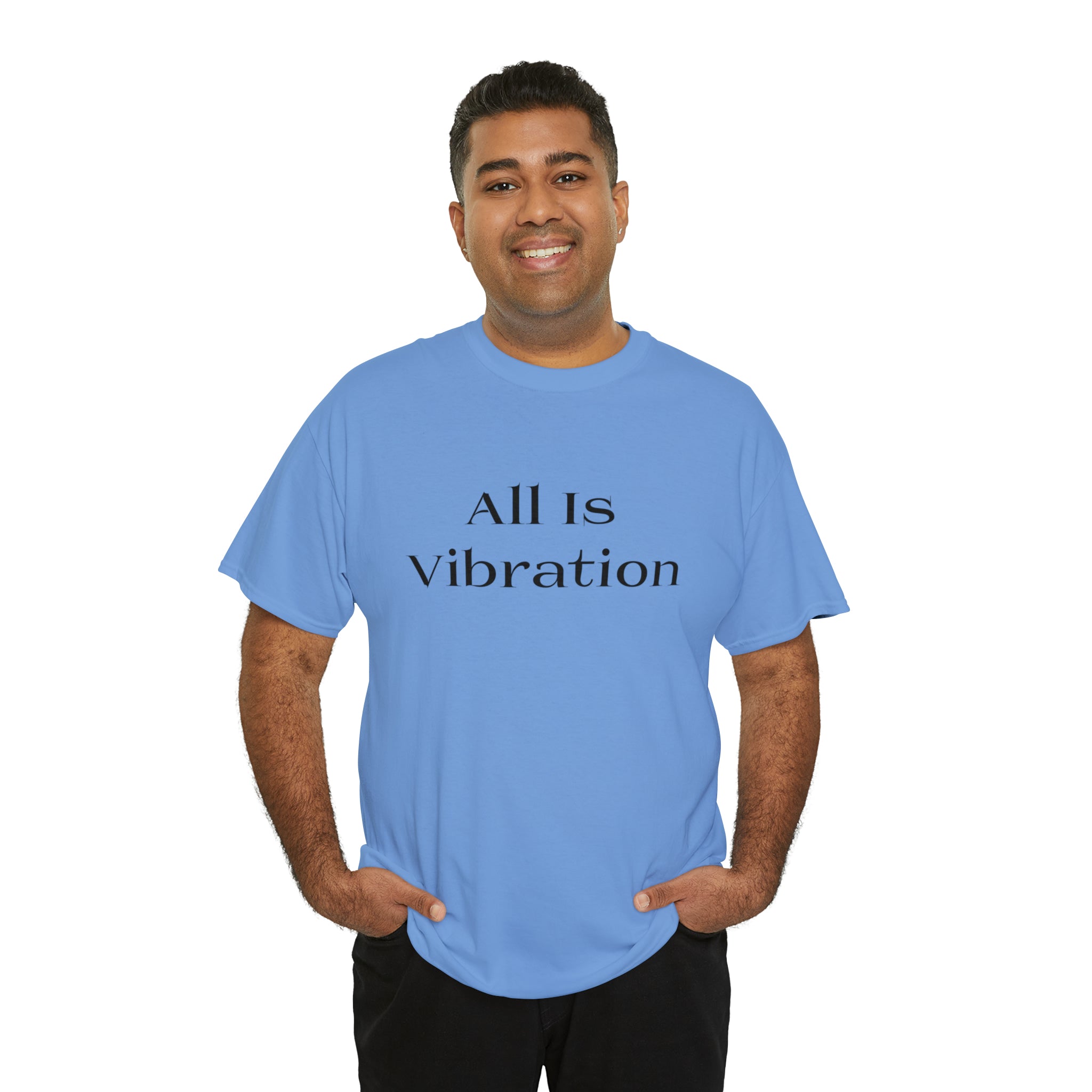 All Is Vibration Blk Letter Unisex Heavy Cotton Tee