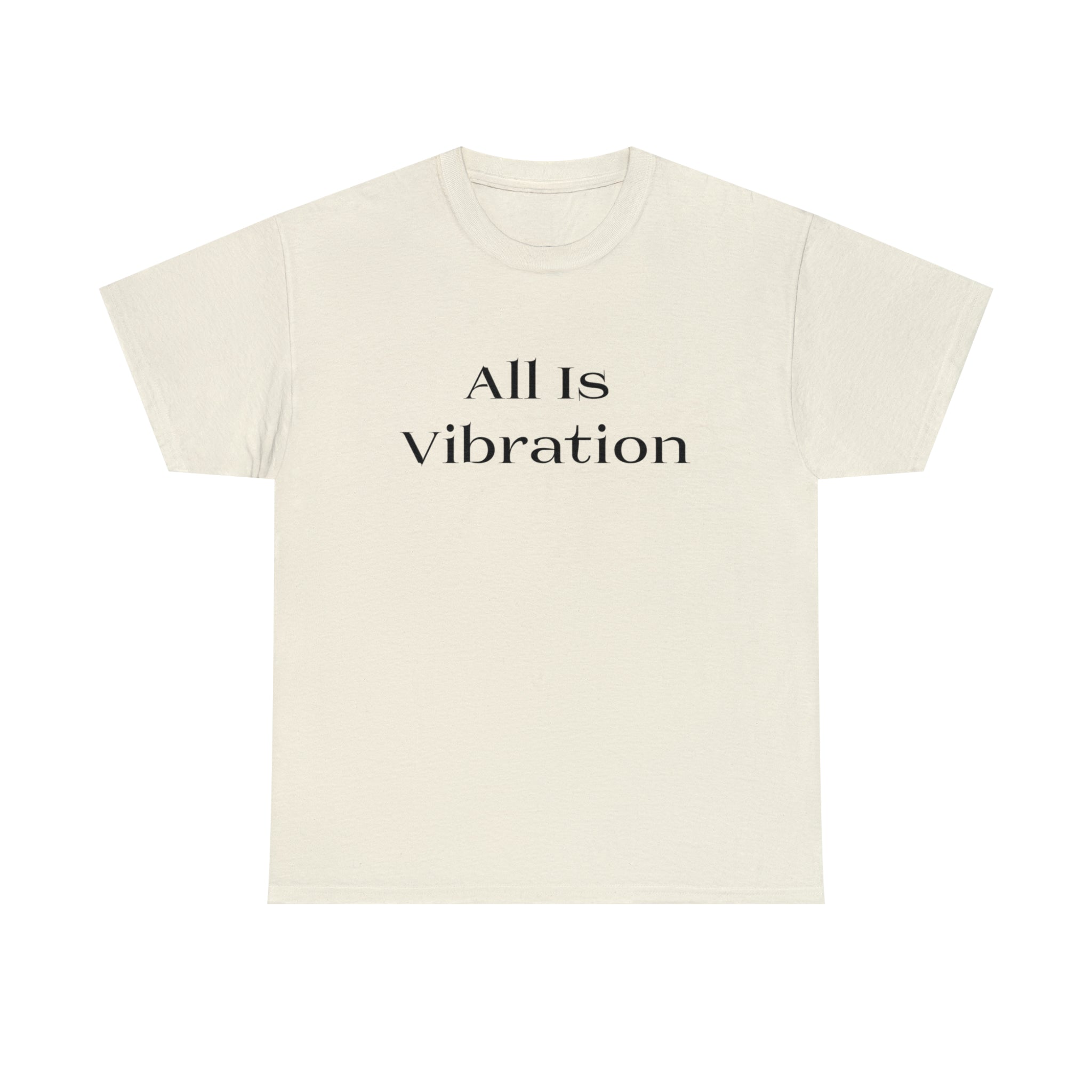 All Is Vibration Blk Letter Unisex Heavy Cotton Tee